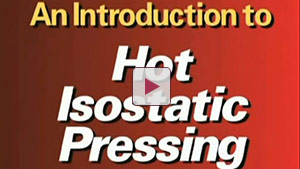 An Introduction to Hot Isostatic Pressing